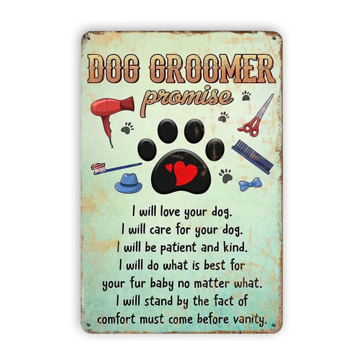 Dog Groomer Promise tin Sign, Dog Grooming Salon Wall Art, Dog Lover Gift, Pet Grooming Decor, Dog Footprints,Retro Novelty tin