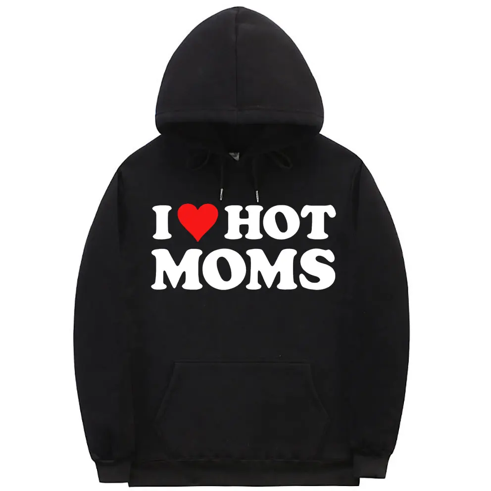 

I Love Hot Moms Print Hoodie Streetwear Funny Red Heart Love Moms Hoodies Men Women Fashion Casual Sweatshirt Mens Black Clothes