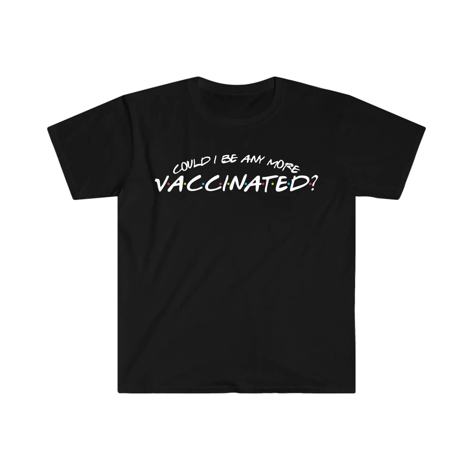 Pourrais-je être plus vacciné T-shirt Matthew Perry_voghion.com