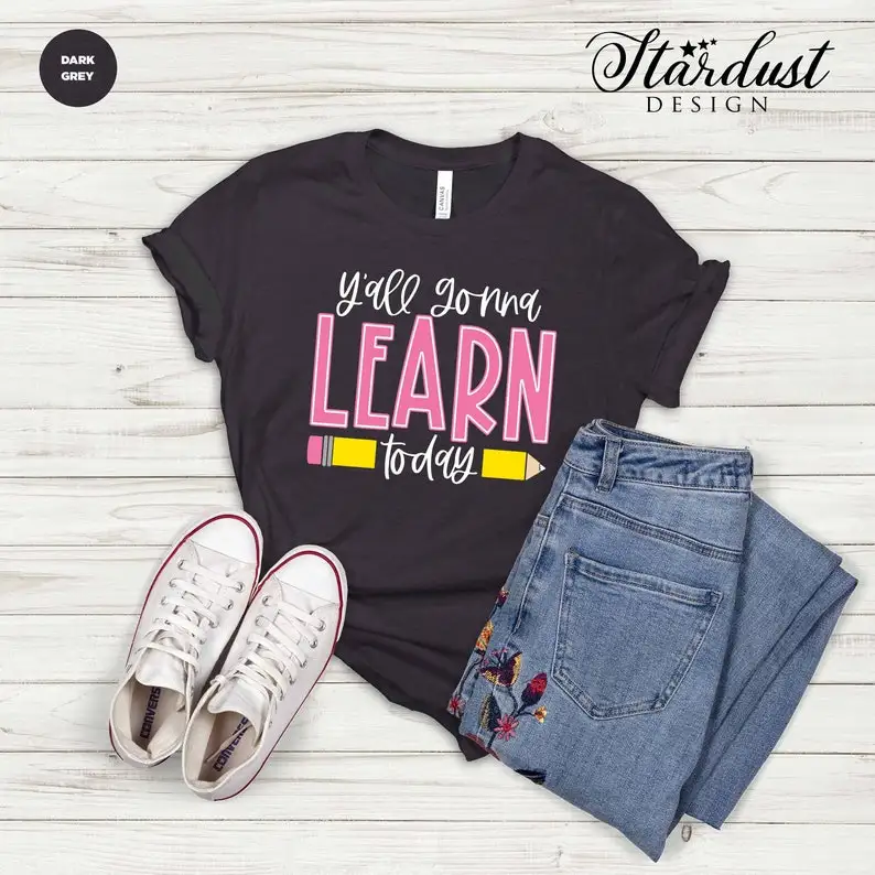 

You All Gonna Learn Today T-shirt Teacher Shirt y2k tops graphic t shirts harajuku