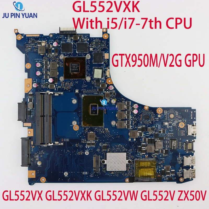 

GL552VXK With i5/i7-7th CPU GTX950M/V2G GPU Mainboard For ASUS ROG GL552VX GL552VXK GL552VW GL552V ZX50V Laptop Motherboard