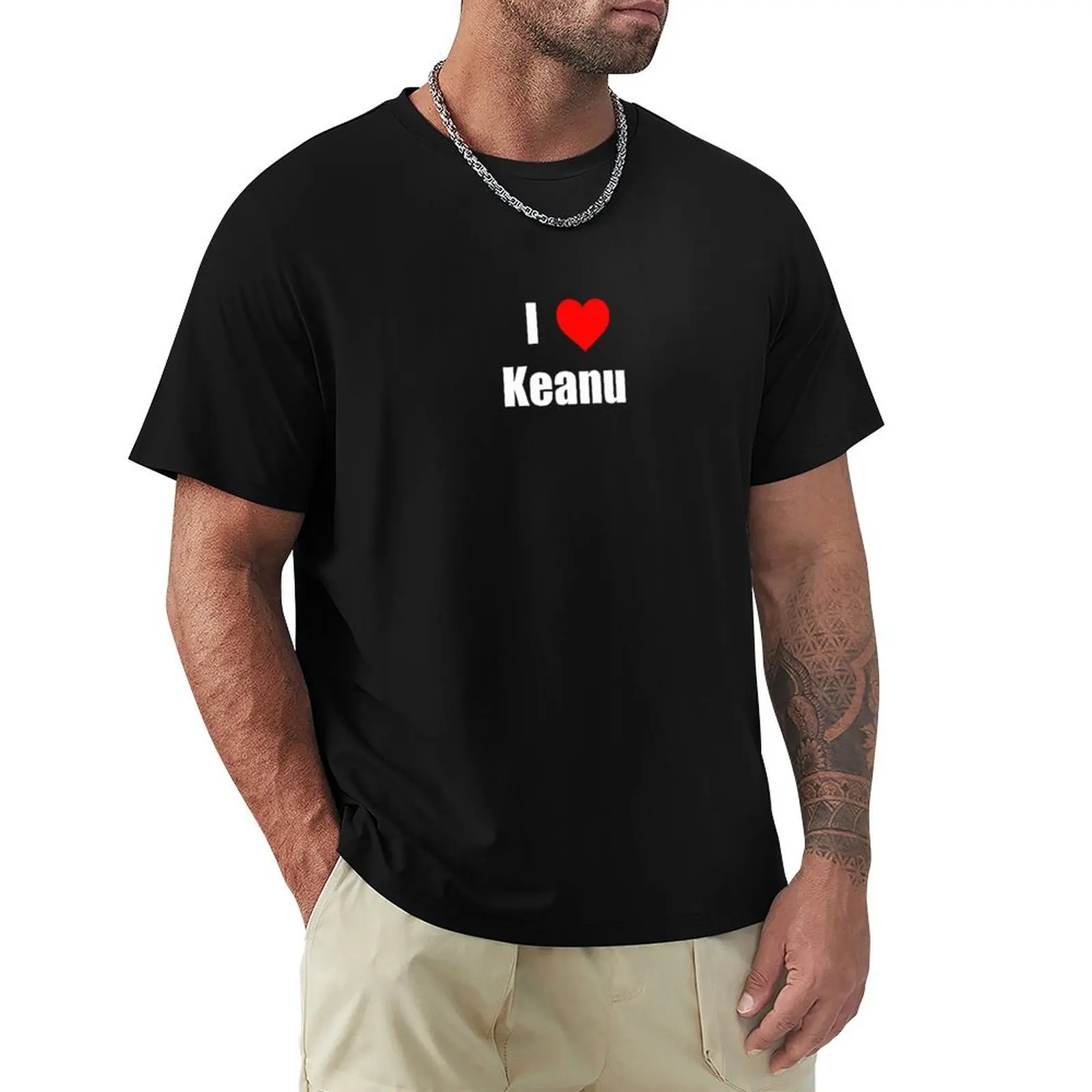 

I love Keanu T-Shirt customizeds Blouse graphic shirts plus size clothes Men's clothing