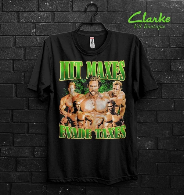 Hit Maxes Evade Taxes Tee