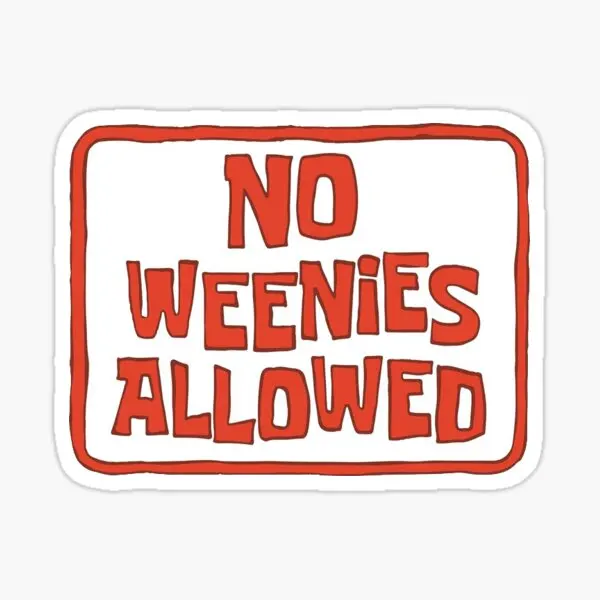 

Надпись «No Weenies» 5 шт. наклеек для автомобиля, Забавный принт для гостиной, домашний декор, художественные украшения, настенный фон, бутылки для воды