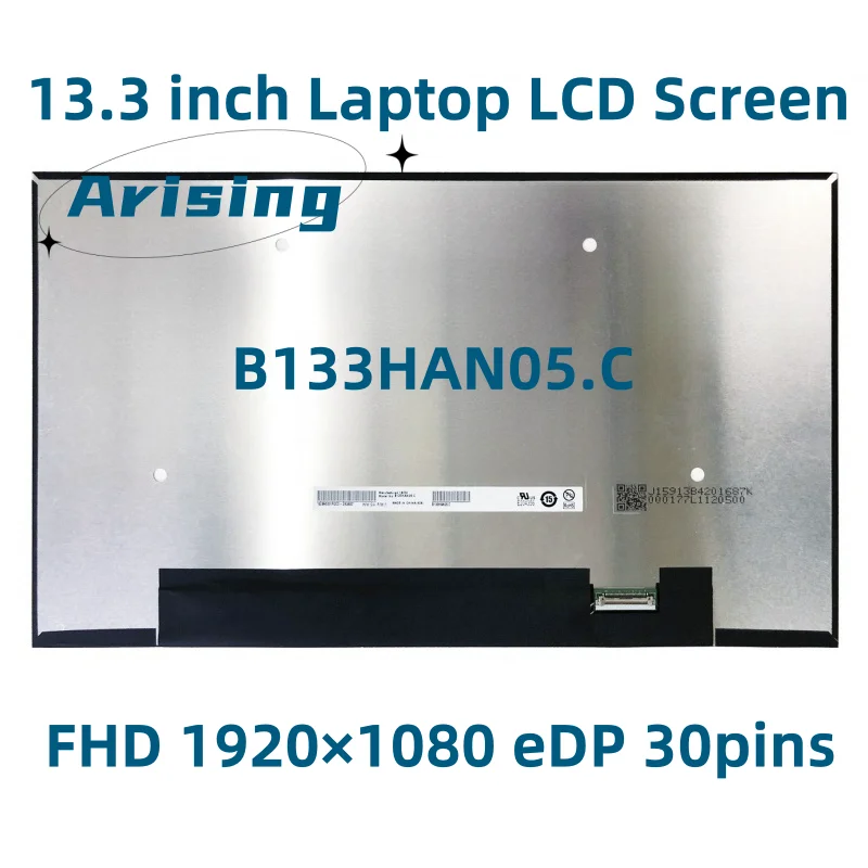 

B133HAN05.C 13.3 inch IPS Panel Laptop LCD Screen EDP 30Pins FHD 1920x1080 100% sRGB 250 cd/m² (Typ.) 60Hz