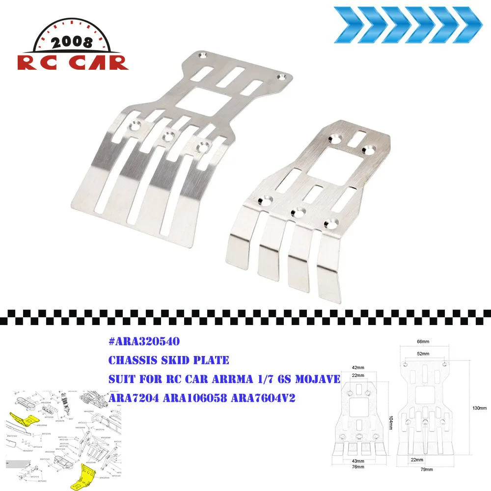 

1:7 Chassis Skid Plate #ARA320540 for RC ARRMA 6S Mojave Stainless Steel Front Rear Chassis Armor Protector Replace Accesorios