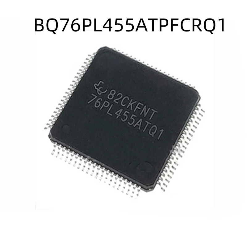 

1Pcs/Lot 76PL455ATQ1 BQ76PL455ATPFCRQ1 TQFP-80 New Chip