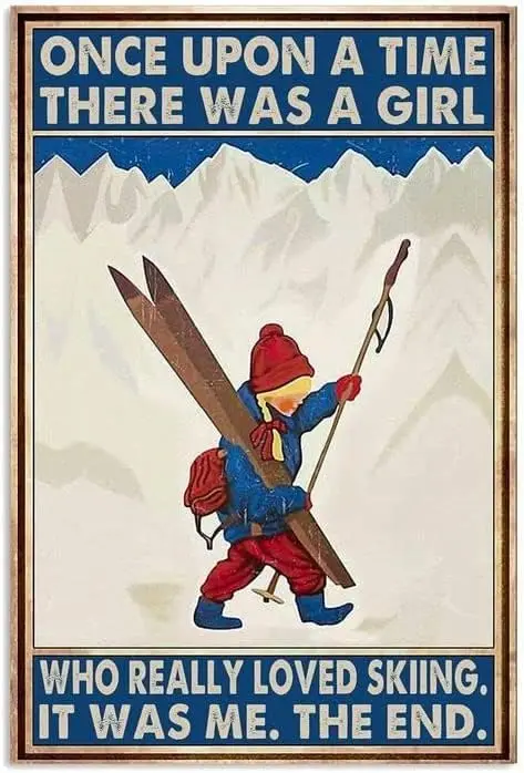 Insegne Vintage Insegne In Metallo C' È Stata Una Ragazza Che Ha Davvero Amato Lo Sci Era Me The End Targhe In Latta Vintage Retro Bar Club