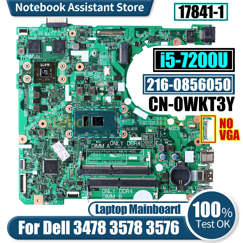 

17841-1 For Dell 3478 3578 3576 Laptop Mainboard CN-0WKT3Y SR2ZU i5-7200U 216-0856050 Notebook Motherboard Tested