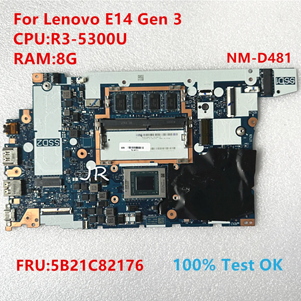 

NM-D481 For Lenovo Thinkpad E14 Gen 3 Laptop Motherboard CPU:R3-5300U RAM: 8G FRU:5B21C82176 100%Test OK