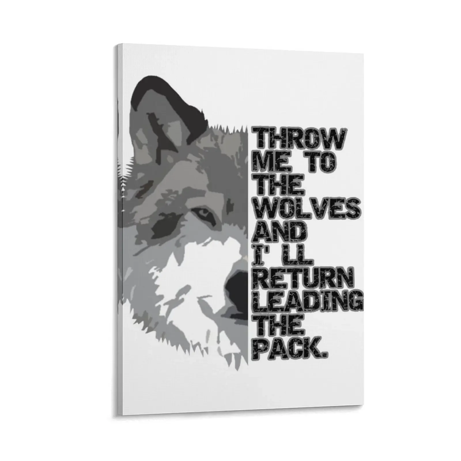 

Throw Me To The Wolves And I'll Return Leading The Pack. Canvas Painting anime room decor Decorative picture