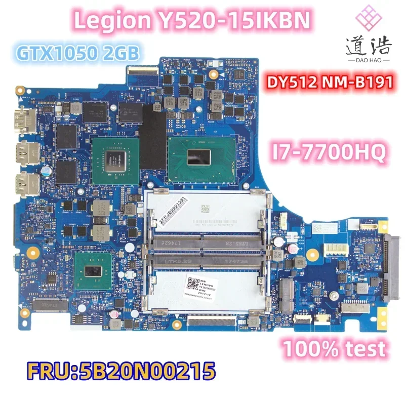 For Lenovo Legion Y520-15IKBN Laptop Motherboard DY512 NM-B191 I7-7700HQ CPU GPU:GTX1050 2GB 5B20N00215 100% Tested Fully Work 4 For Lenovo Legion Y520-15IKBN Laptop Motherboard DY512 NM-B191 I7-7700HQ CPU GPU:GTX1050 2GB 5B20N00215 100% Tested Fully Work - Image 2