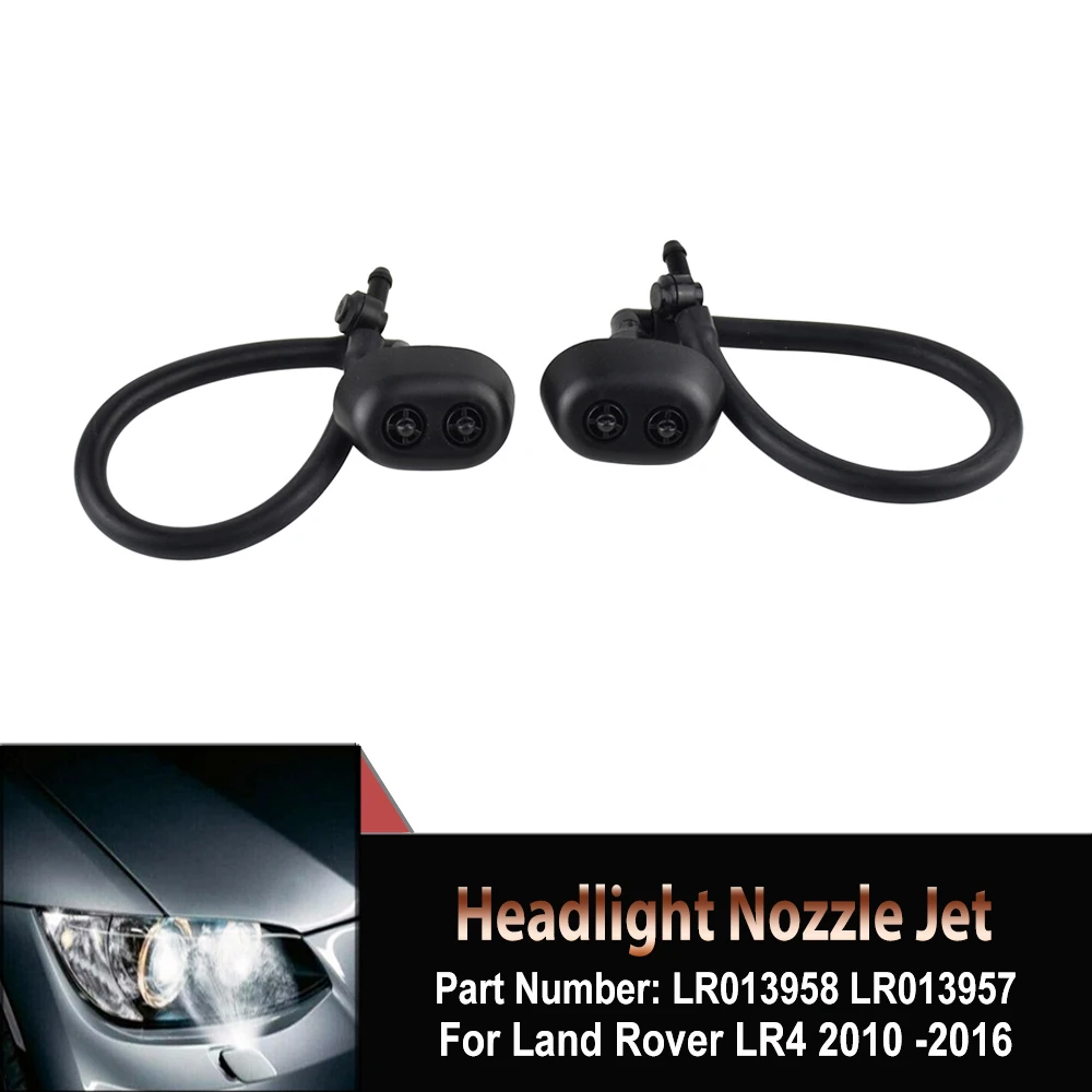 

For Land Rover LR4 2010 2011 2012 2013 2014 2015 2016 LR013958 LR013957Car Left & Right Headlight Washer Nozzle Jet