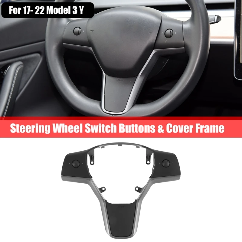 

Steering Wheel Switch Buttons Keys Inner Cover Frame Trim Assembly 1096972 ,1583976 ,1583975 For 2017-2022 Tesla Model 3 Y