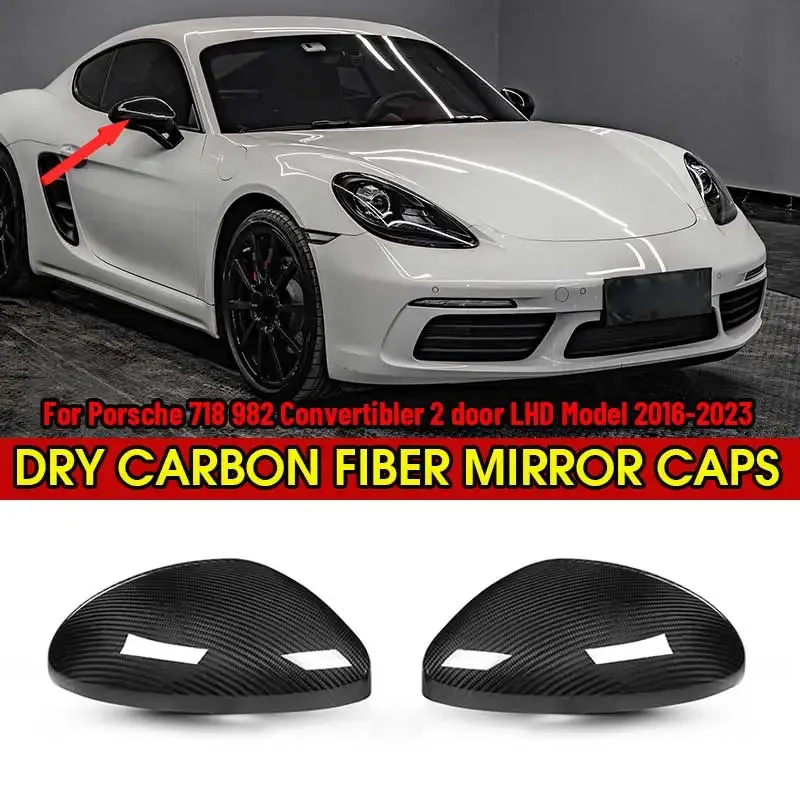 

Dry Carbon Fiber Car Side Mirror Cover Replacement RearView Mirror Caps For Porsche 718 982 Convertibler LHD Model 2016-2023