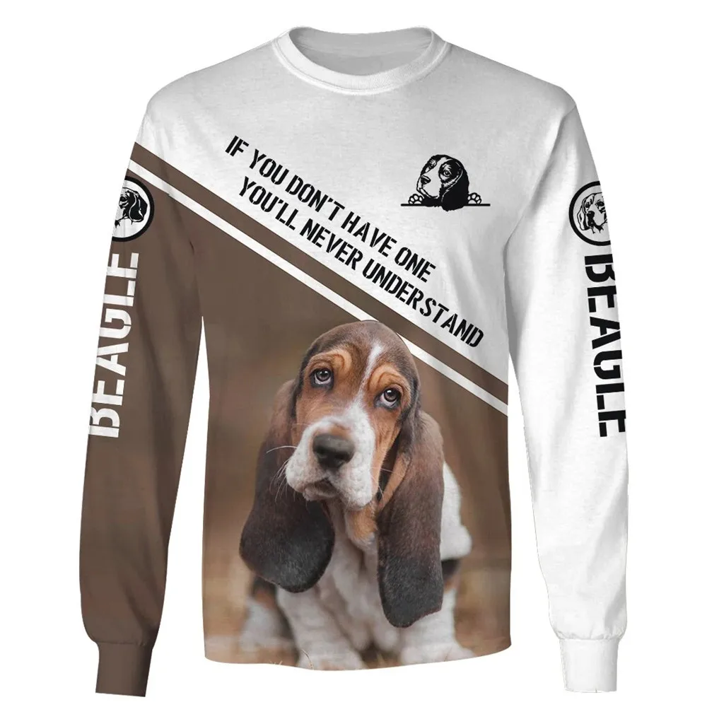 If You Dont Have One You Will Never Understand Beagle 3D Printed Hoodies zipper hoodies women For men Pullover 10