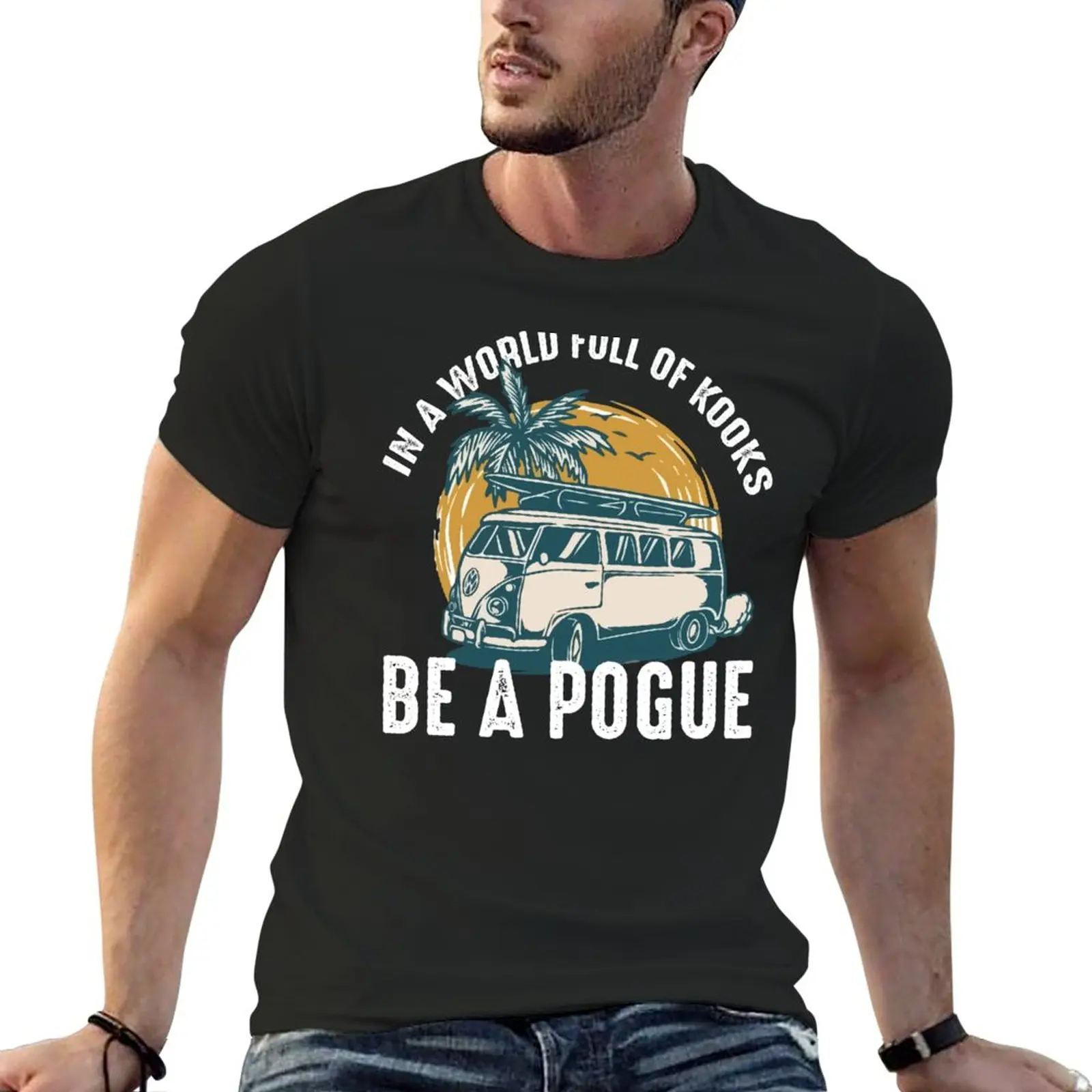 

Retro Vintage In A World Full Of Kooks Be A Pogue T-Shirt boys t shirts boys animal print shirt plus size t shirts mens t shirts