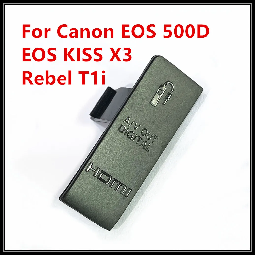 NEW USB/HDMI DC IN/VIDEO OUT Rubber Door Bottom Cover For Canon EOS 500D Rebel T1i EOS KISS X3 Digital Camera Repair Part