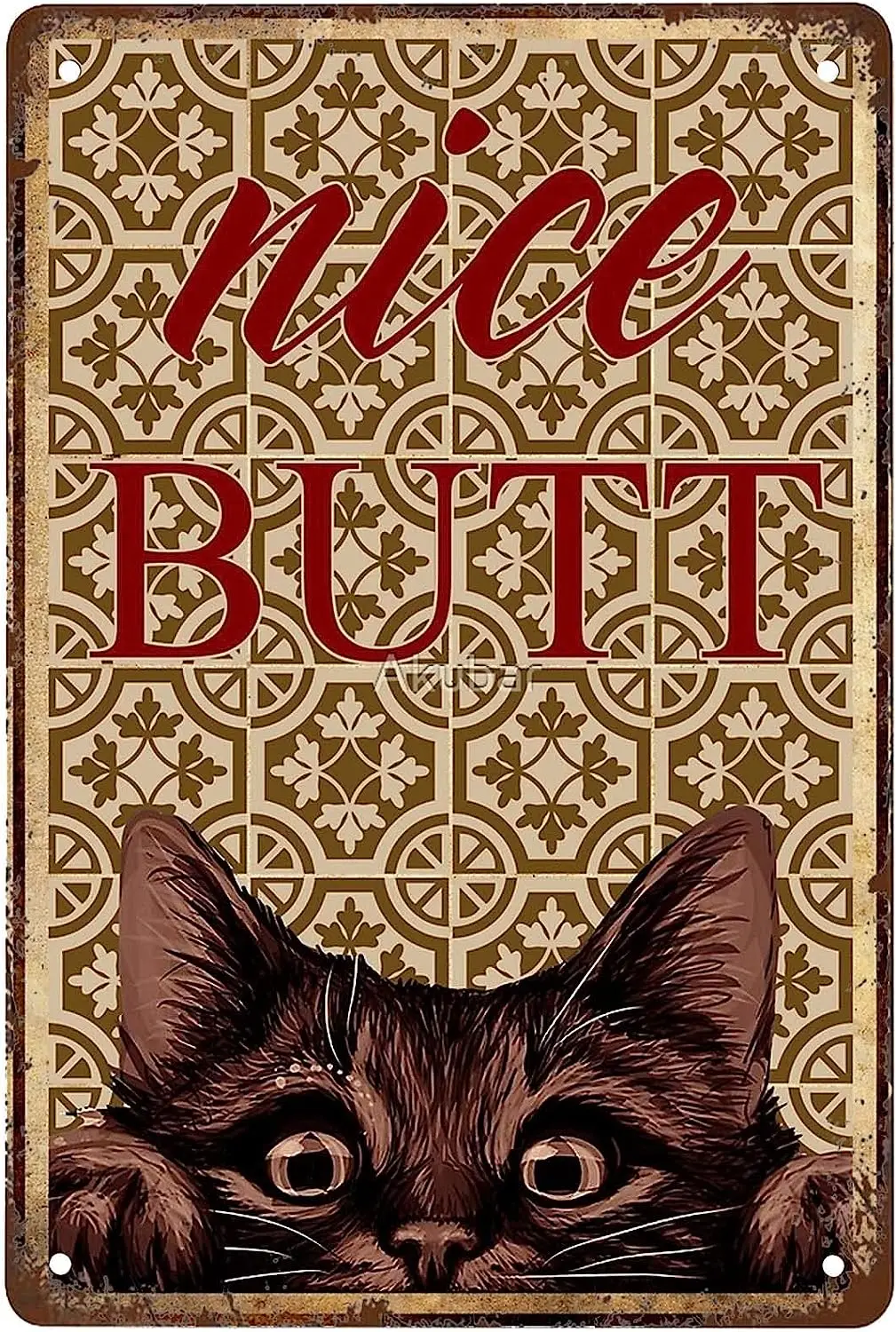Retro Funny Metal Tin Sign Vintage Cute Cat Nice Butt Wall Art Bar Giardino Bagno Cucina Uomo Cave Coffee Bar 8X6 Pollici