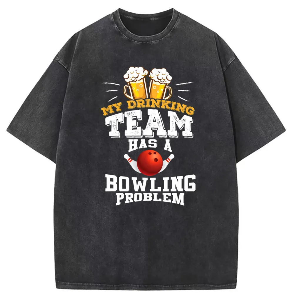 

My Drinking Team Has A Bowling Problem T Shirt Funny New Sweatshirts Oversized Long Sleeve Men Classic Sportswears Autumn