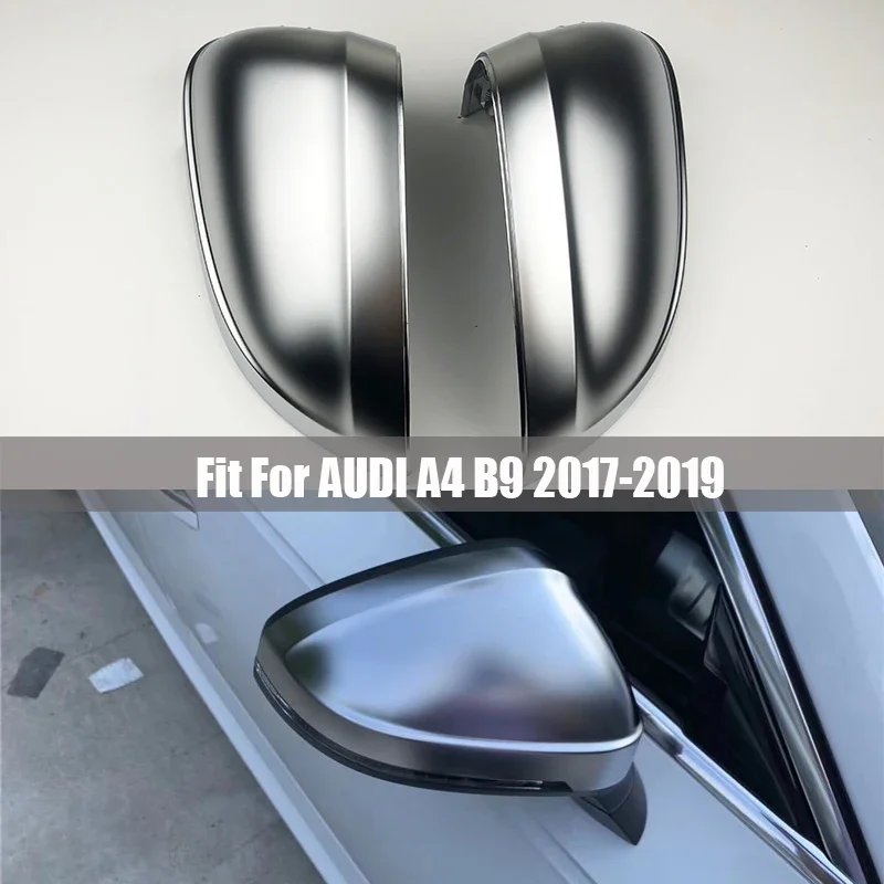 

Чехол для бокового зеркала заднего вида для Audi B9 A4 A5 S4 2017 2019, матовый, хромированный, серебристый, сменная защитная крышка, 1 пара