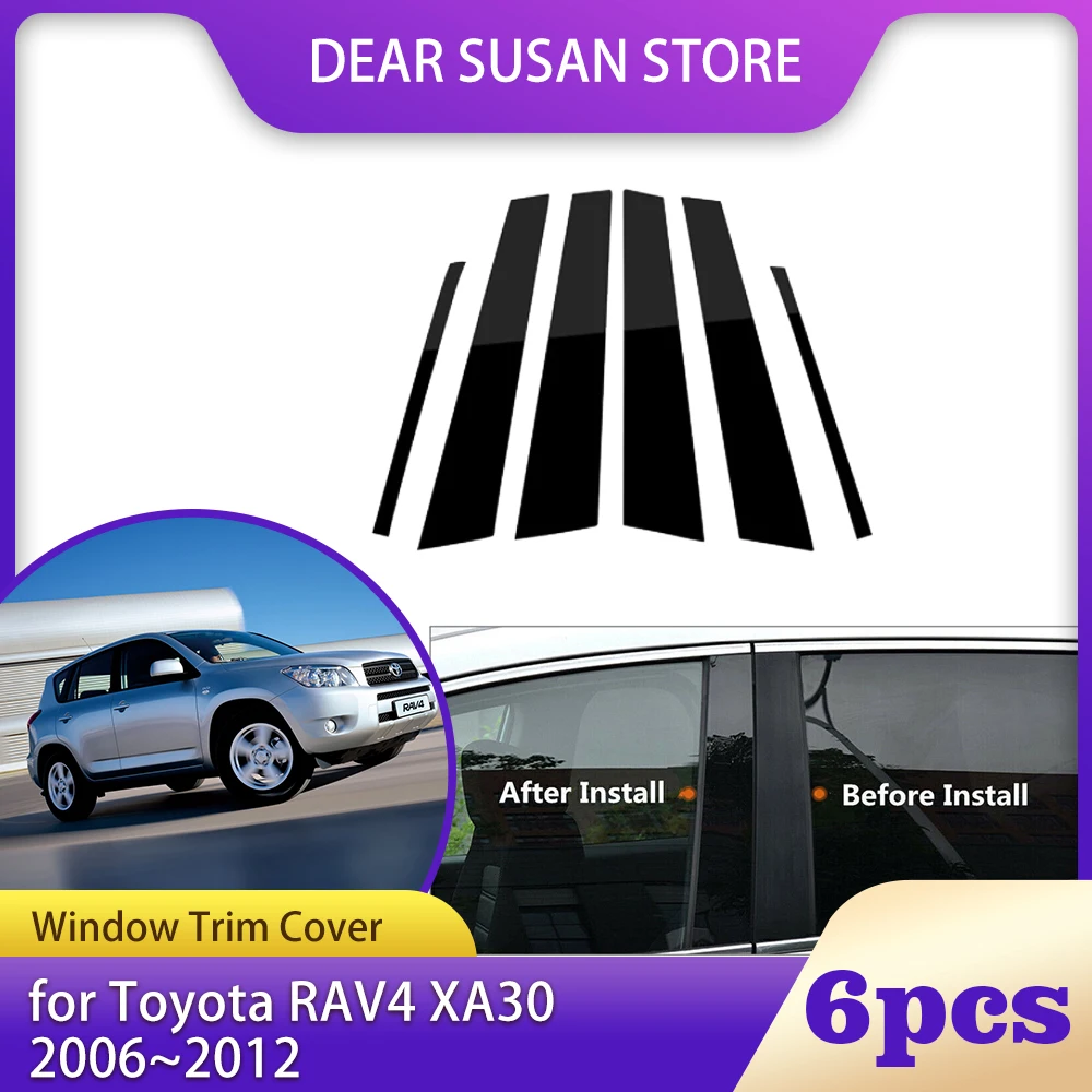 

6 шт., наклейки на автомобильные столбы для Toyota RAV4 XA30 Vanguard 2006 ~ 2012 2007 2008 2009 2010 2011 B C