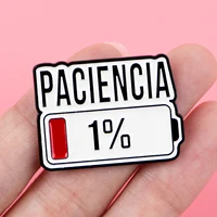 Spanish PACIENCIA Enamel Pin 1% Battery Brooch Pines Lapel Pins Badge on Backpack Clothing Accessories Fashion Jewelry Gifts 5