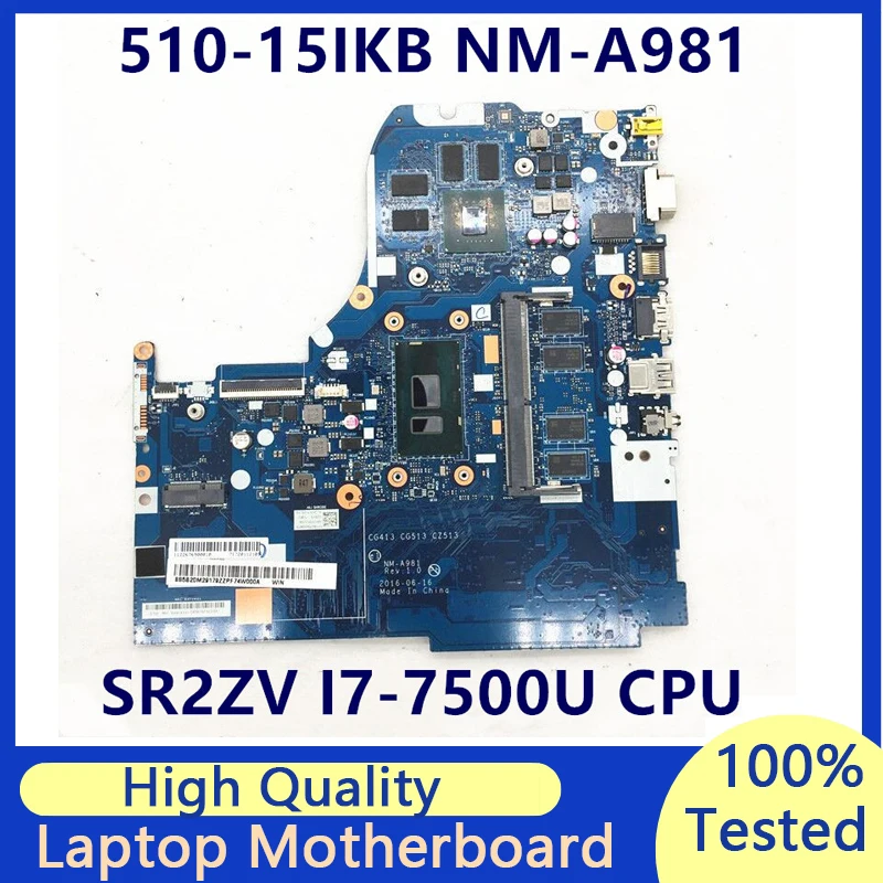 

Mainboard For Lenovo 510-15IKB 310-15IKB Laptop Motherboard CG413 CG513 CZ513 NM-A981 W/SR2ZV I7-7500U CPU 4G GT920M 100% Tested