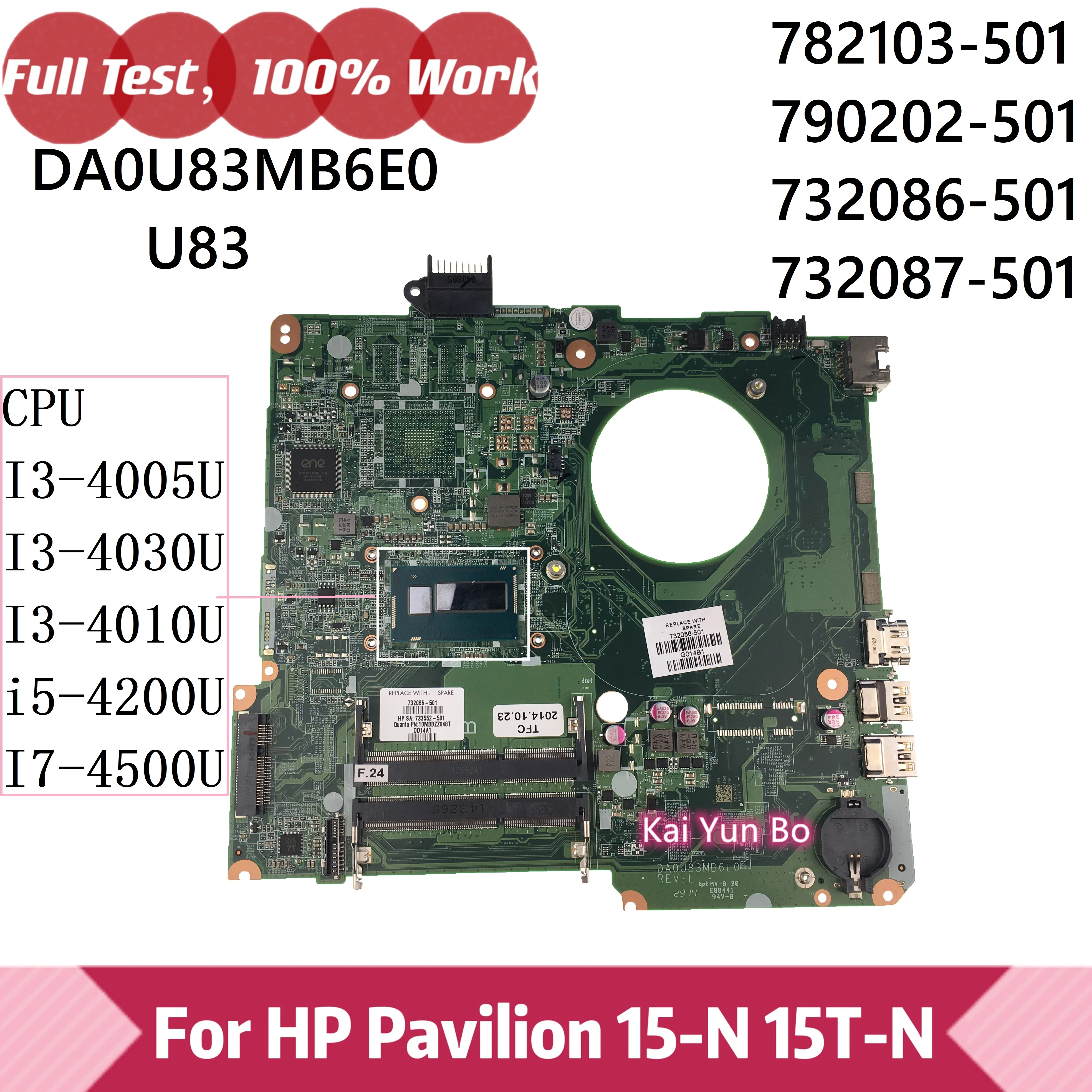 

Mainboard 732086-501/001 For HP Pavilion 15-N 15-F 15-N096SA 15-n077so 15-F010DX Laptop Motherboard 790202-501 DA0U83MB6E0 U83