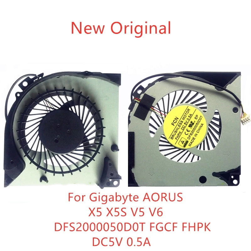 

New Original Laptop CPU GPU Cooling Fan For Gigabyte AORUS X5S V5 V6 Fan DFS2000050D0T FGCF FHPK DC5V 0.5A