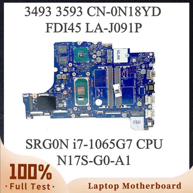 

FDI45 LA-J091P CN-0N18YD 0N18YD N18YD Mainboard For Dell Inspiron 3493 3593 3793 5493 5593 100% W/ SRG0N i7-1065G7 CPU Tested OK