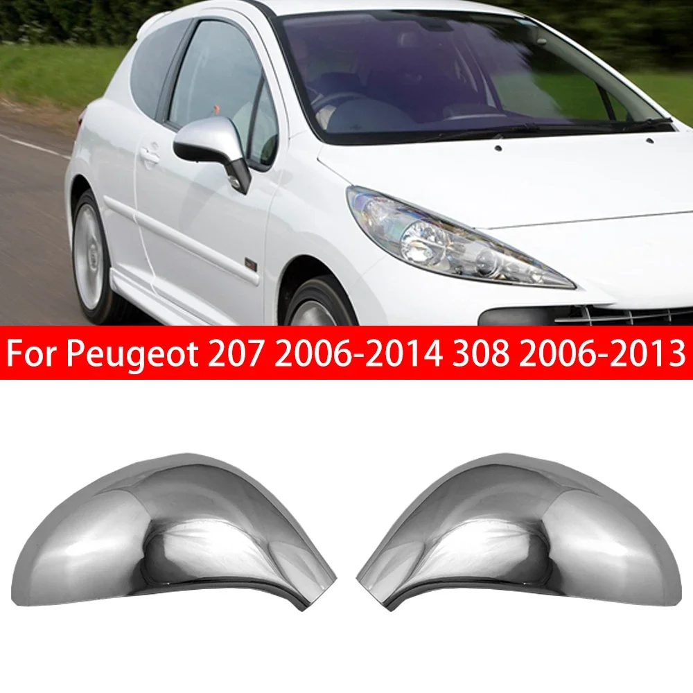 

For Peugeot 207 2006-2014 308 2006-2013 Car Rearview Side Mirror Cover Wing Cap Sticker Exterior Case Trim Shell Housing Silver