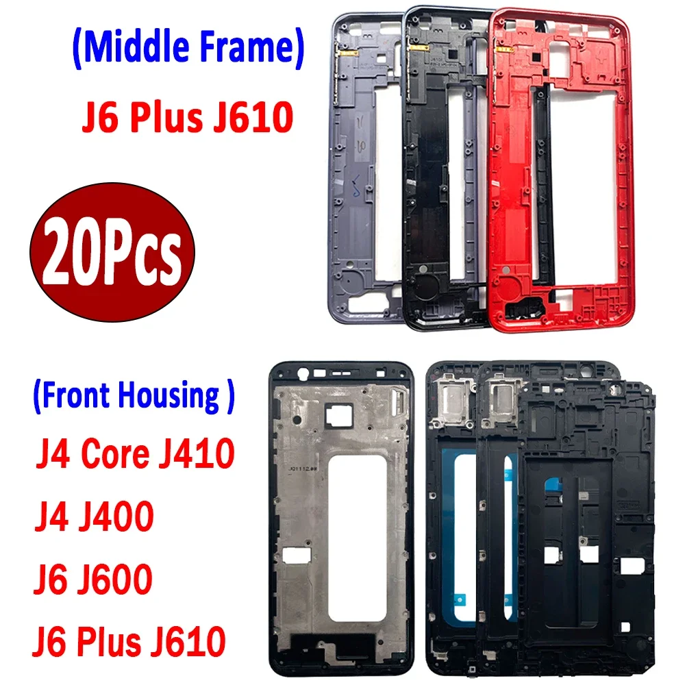 

20Pcs，NEW For Samsung J4 Core / J4 Plus / J4 J400 Front Housing LCD Bezel Plate Replacement Parts J6 Plus Middle Frame