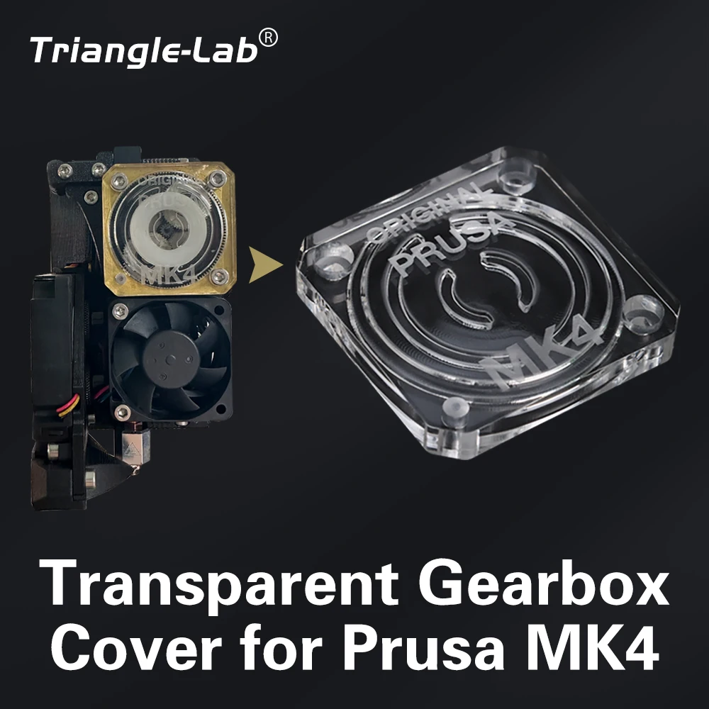 Trianglelab Transparent Gearbox Coverfor Prusa MK4  3D Printer Aesthetic transformation Acrylic Perspective Observation Window trianglelab 3 провода dc наборы для фанатов для 3d принтера prusa i3 mk3 mk3s mk2 2 5