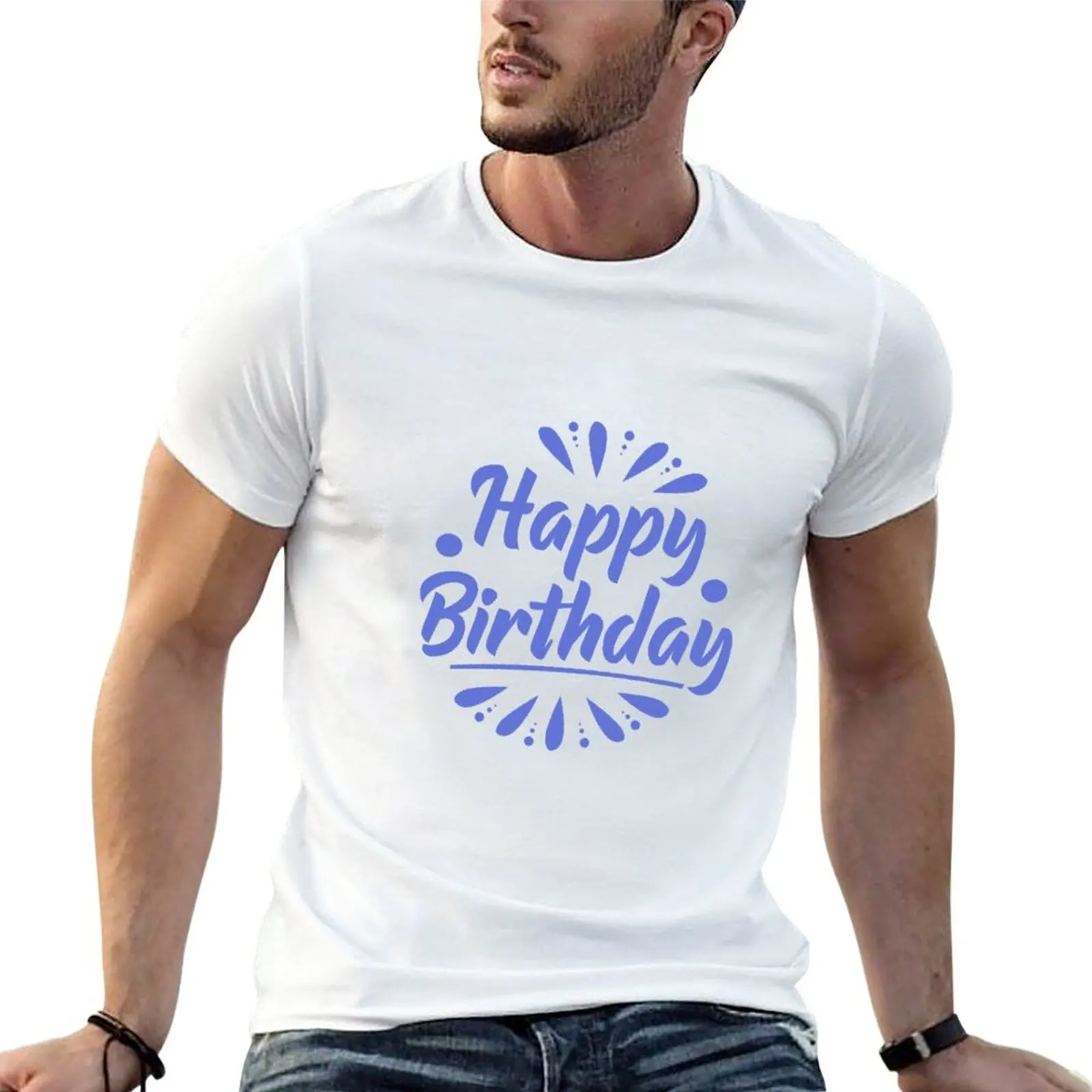 

New Happy Birthday T-Shirt t-shirts man blank t shirts plus size t shirts quick-drying t-shirt mens tall t shirts