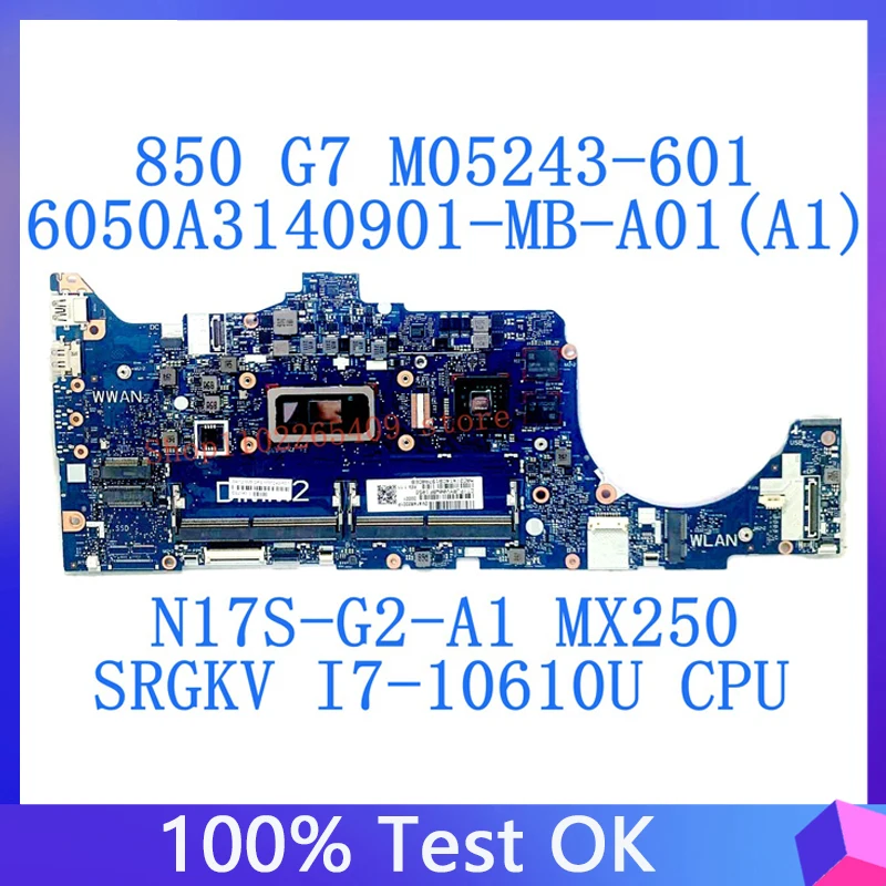 

M05243-601 M05243-001 For HP 850 G7 Laptop Motherboard W/ SRGKV I7-10610U CPU N17S-G2-A1 MX250 100%Tested OK 6050A3140901-MB-A01