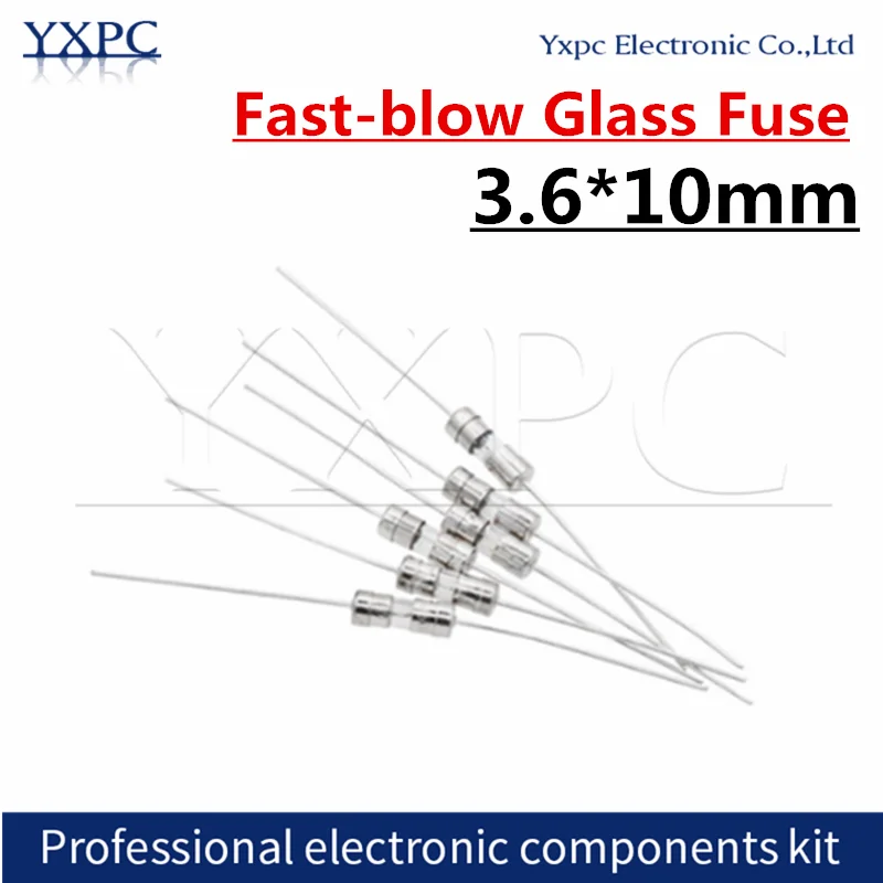 

10pcs 3.6*10 Fast-blow Glass Tube Fuse Fast Break 3.6x10mm 0.5A 1A 1.5A 2A 3A 3.15A 4A 5A 6.3A 8A 10A 15A 20A AMP 250V