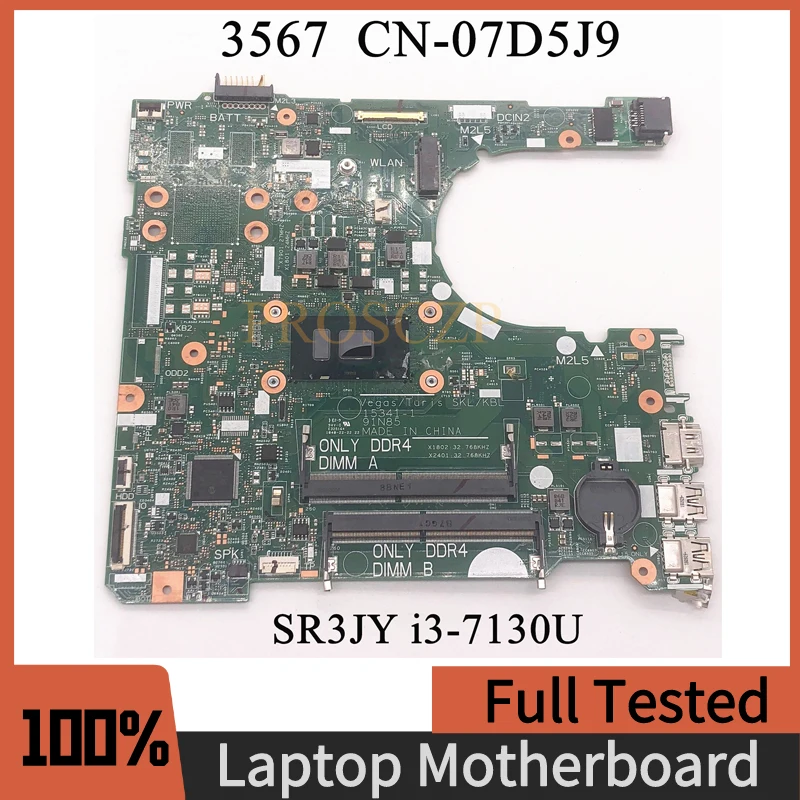 

CN-07D5J9 07D5J9 7D5J9 High Quality Mainboard FOR DELL 3567 Laptop Motherboard 15341-1 With SR3JY i3-7130U CPU 100% Working Well