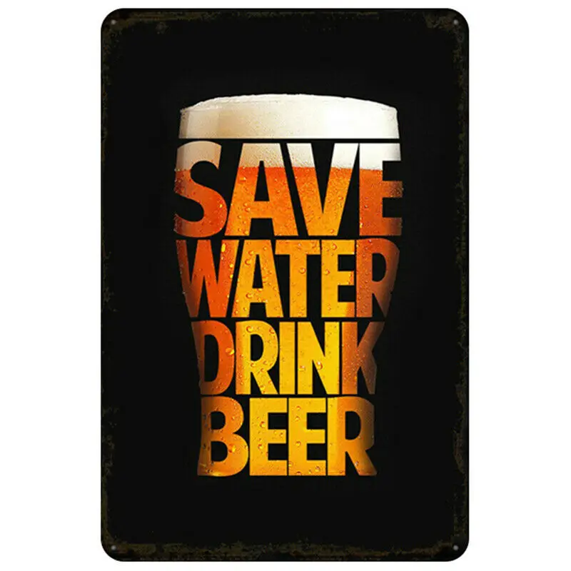 

Metal Tin Sign save water drink beer sign Decor Home vintage
