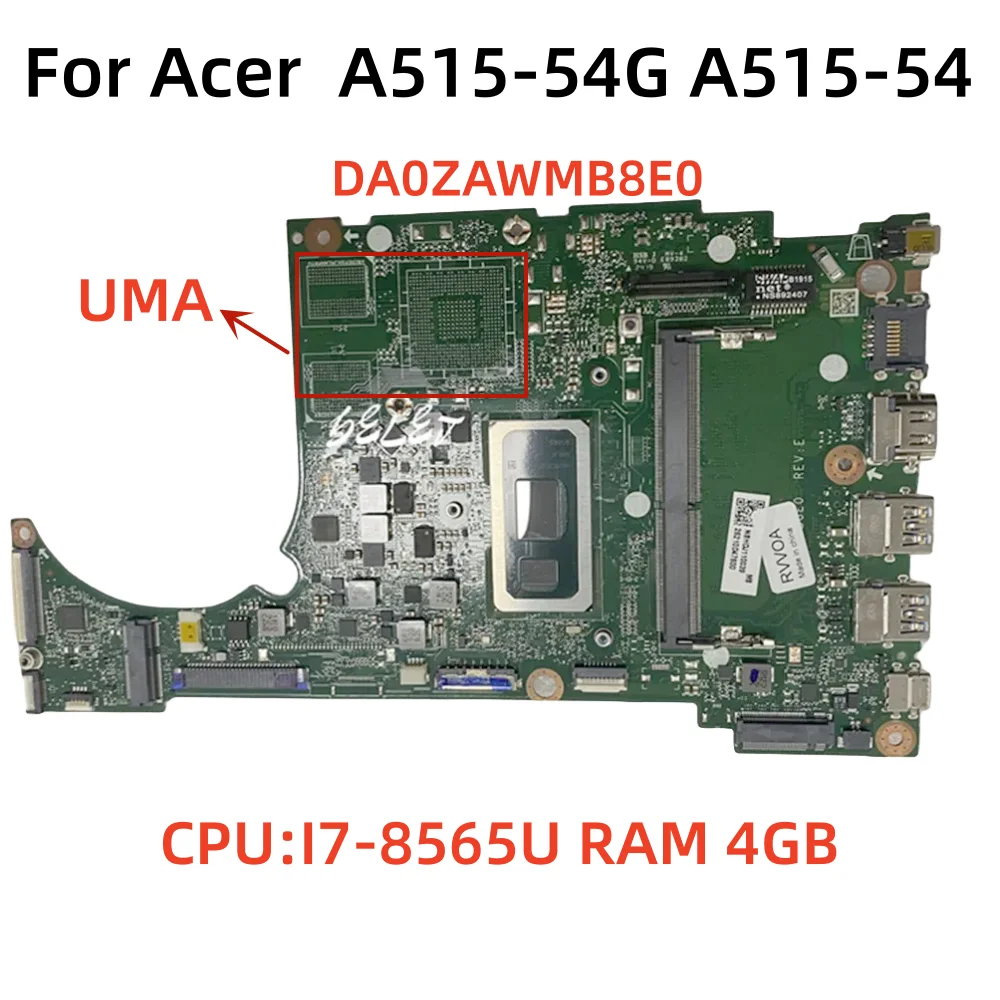 

DA0ZAWMB8E0 For Acer Aspire 5 A515-54G A515-54 Laptop Motherboard CPU I7-8565U 4GB UMA NBHDJ11003 100% Tested OK