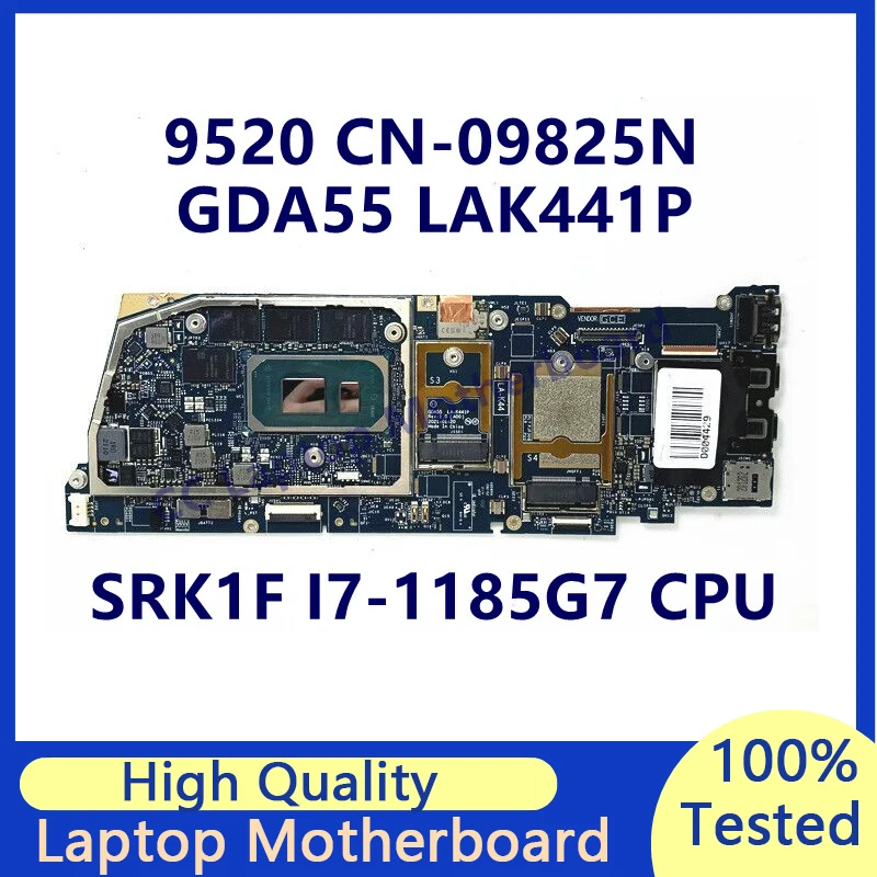 

CN-09825N 09825N 9825N Mainboard For DELL 9520 Laptop Motherboard With SRK1F I7-1185G7 CPU GDA55 LA-K441P 100% Full Working Well