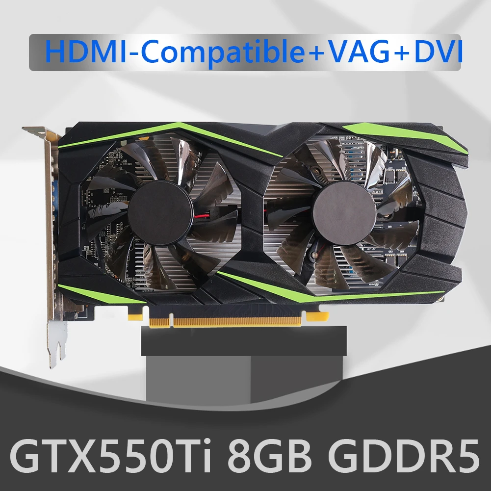 GTX550Ti 8GD5 GDDR5 128bit 8GB Game Graphics Card NVIDIA PCI-Express 2.0 HDMI-Compatible+VGA+DVI Support: DirectX11