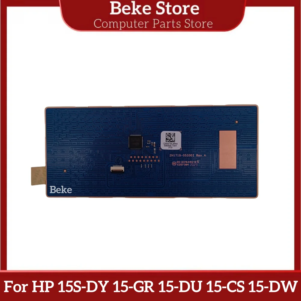 

Beke New Touchpad Trackpad Mouse Board For HP 15S-DY 15-GR 15-DU 15-CS 15-DW 15-GW 250 255 G8 Fast Ship