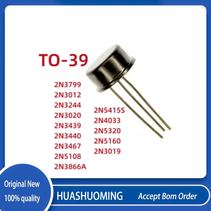 

5 шт./партия, новый 2N5160 2N5320 2N4033 2N5415S 2N3866A 2N3467 2N5108 2N3439 2N3019 2N3020 2N3244 2N3012 2N3799 TO-39