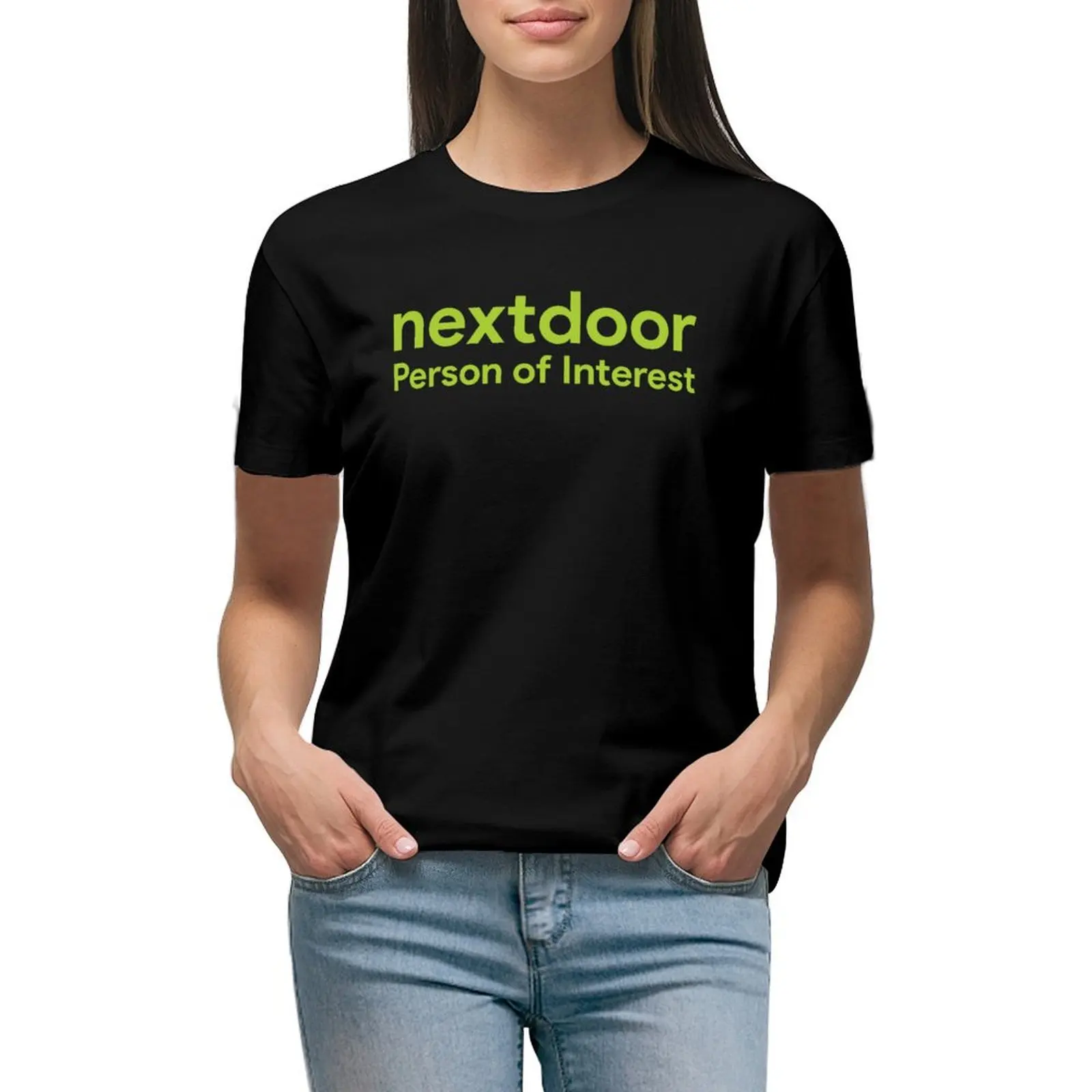 

Nextdoor person of interest T-shirt shirts graphic tees Female clothing plus size t shirts for Women loose fit
