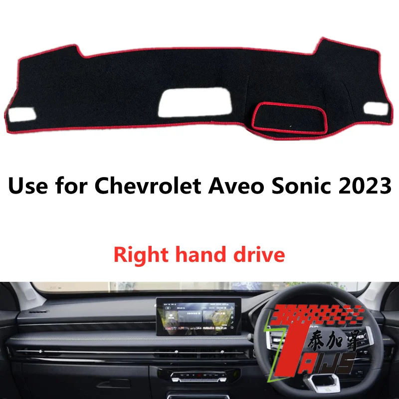 

TAIJS factory hot selling good Suede dashboard cover for Chevrolet Aveo Sonic 2023 Right hand drive anti sunlight