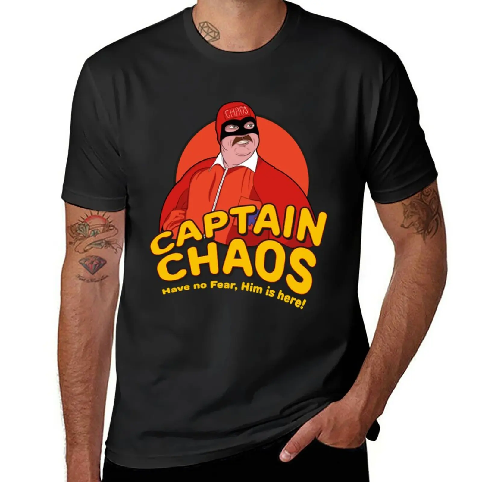 

New Have no Fear Him Is Here - Captain Chaos T-Shirt shirts graphic tees t shirt man big and tall t shirts for men