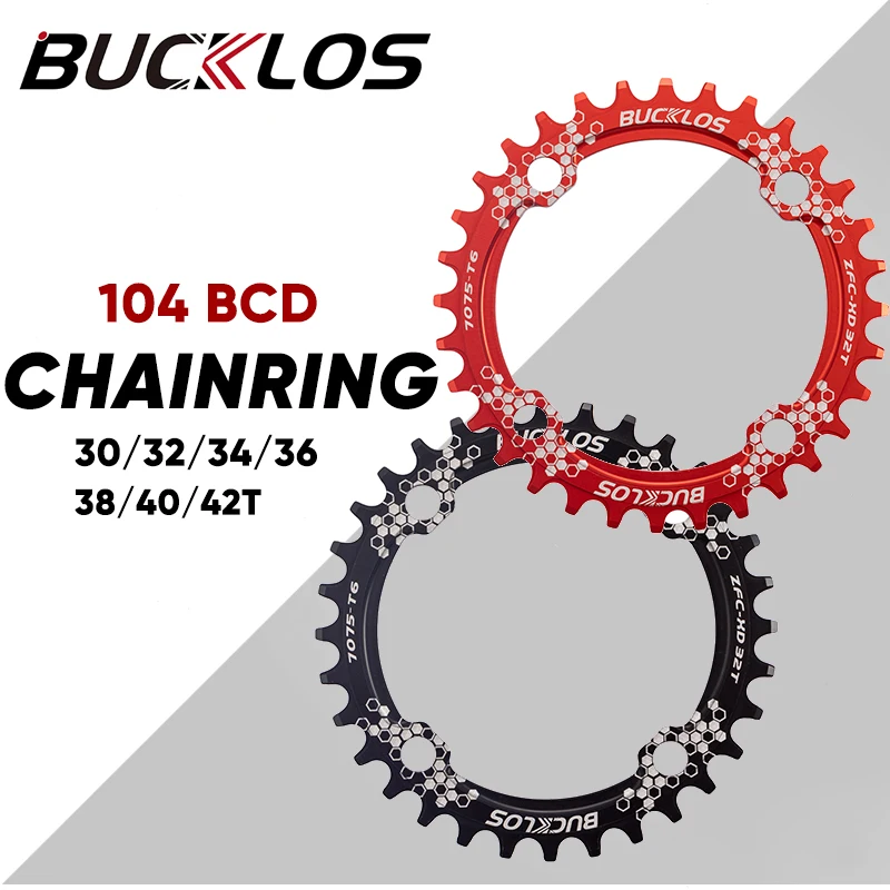 

BUCKLOS 104BCD Chainring Narrow Wide Chainwheel Round/Oval Mountain Bike Tooth Plate 30T 32T 34T 36T 38T 40T 42T MTB Parts