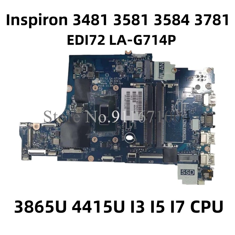 

EDI72 LA-G714P For Dell Inspiron 3481 3581 3584 3781 Laptop Motherboard with 3865U 4415U i3 i5 i7 CPU DDR4 Mainboard 100% Tested