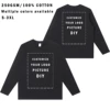 DIY Customize Long Sleeve T-Shirt Fashion T-Shirt Men Women Your Logo/Picture 100% Cotton Oversized Autumn Winter Tops 1